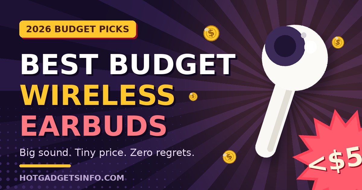 Best budget wireless earbuds 2026 featured image — glossy earbud with coins and a "under $50" starburst on a retro sunburst background